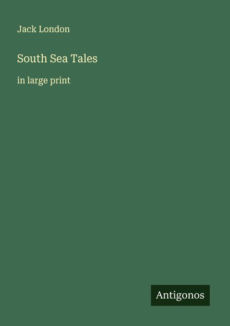 Jack London: South Sea Tales, Buch