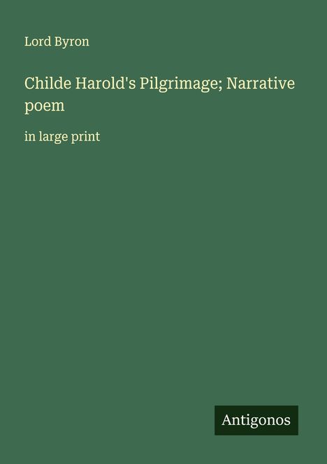 Lord Byron: Childe Harold's Pilgrimage; Narrative poem, Buch