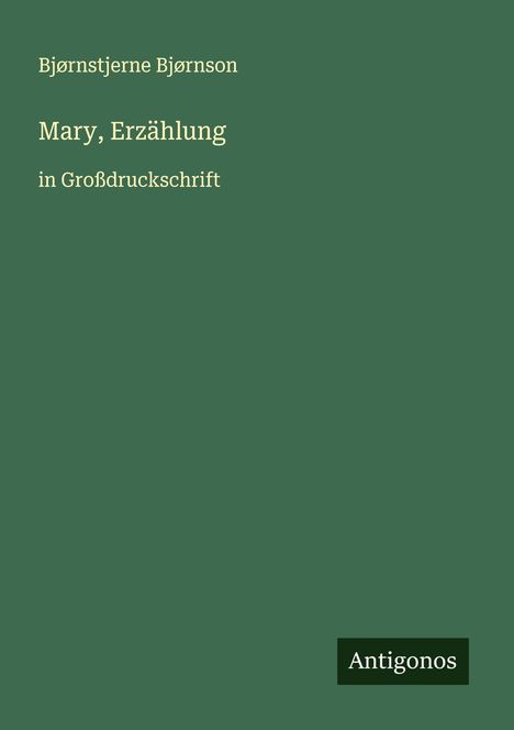 Bjørnstjerne Bjørnson: Mary, Erzählung, Buch