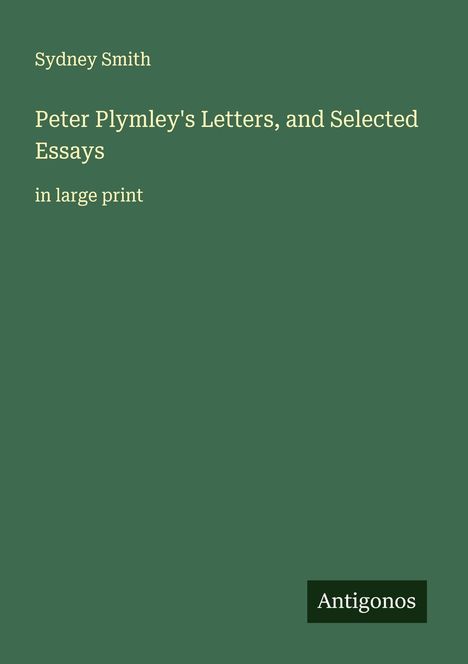 Sydney Smith: Peter Plymley's Letters, and Selected Essays, Buch