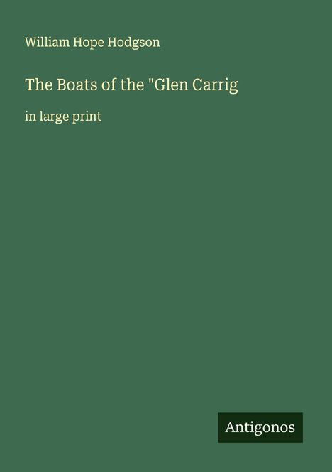 William Hope Hodgson: The Boats of the "Glen Carrig, Buch