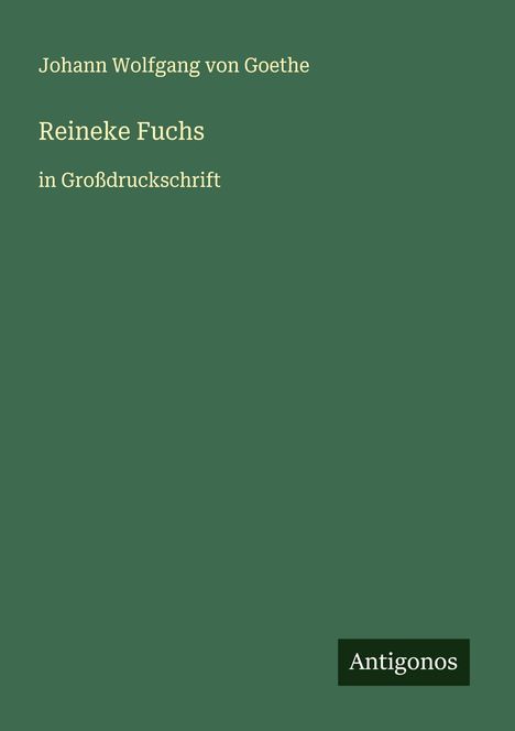Johann Wolfgang von Goethe: Reineke Fuchs, Buch