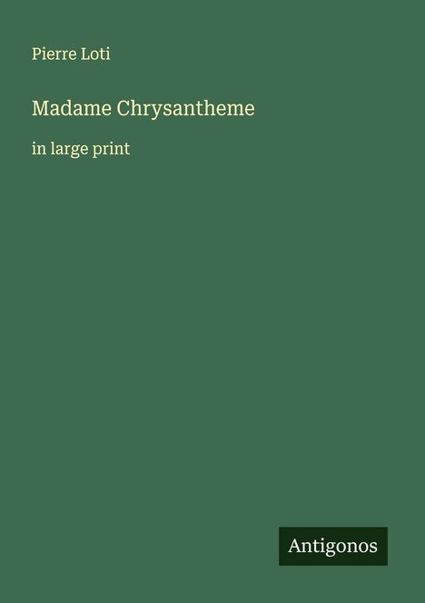 Pierre Loti: Madame Chrysantheme, Buch