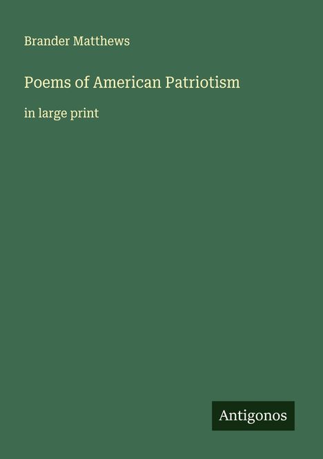 Brander Matthews: Poems of American Patriotism, Buch