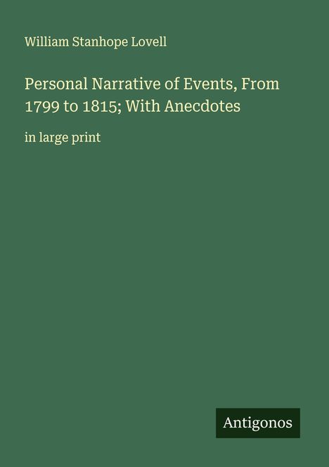 William Stanhope Lovell: Personal Narrative of Events, From 1799 to 1815; With Anecdotes, Buch