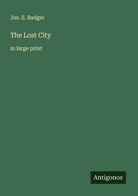 Jos. E. Badger: The Lost City, Buch