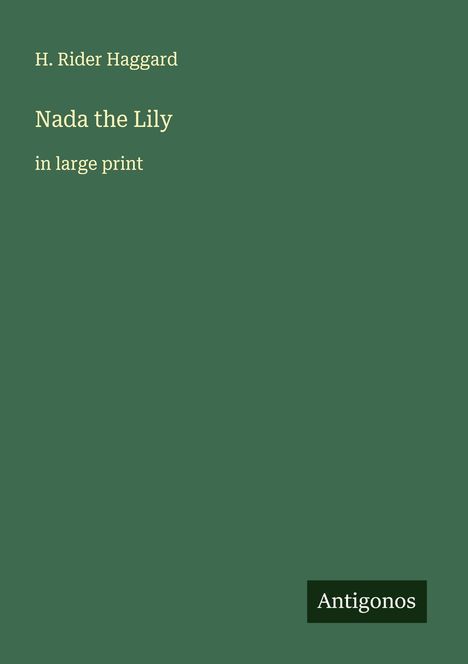 H. Rider Haggard: Nada the Lily, Buch