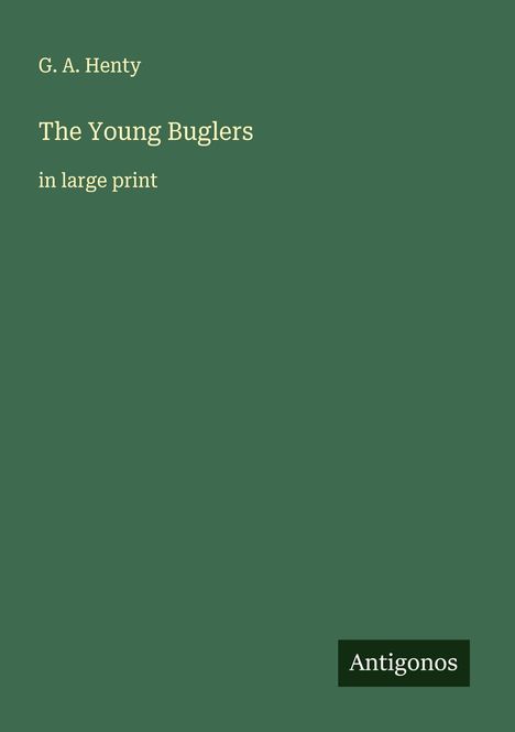 G. A. Henty: The Young Buglers, Buch