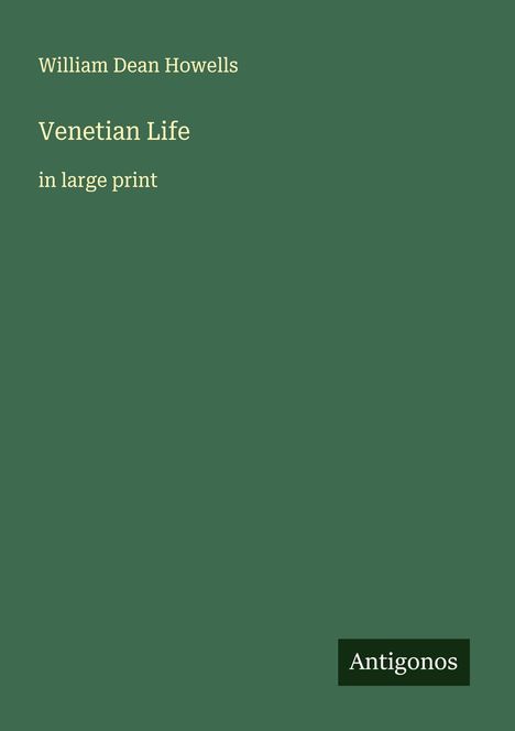 William Dean Howells: Venetian Life, Buch