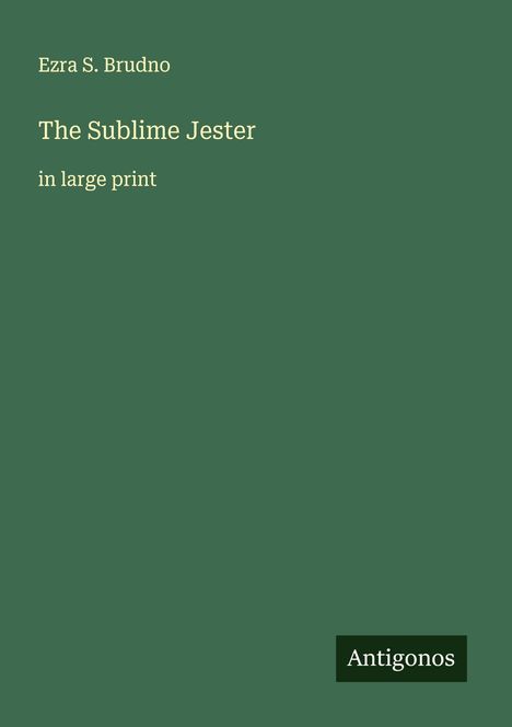 Ezra S. Brudno: The Sublime Jester, Buch