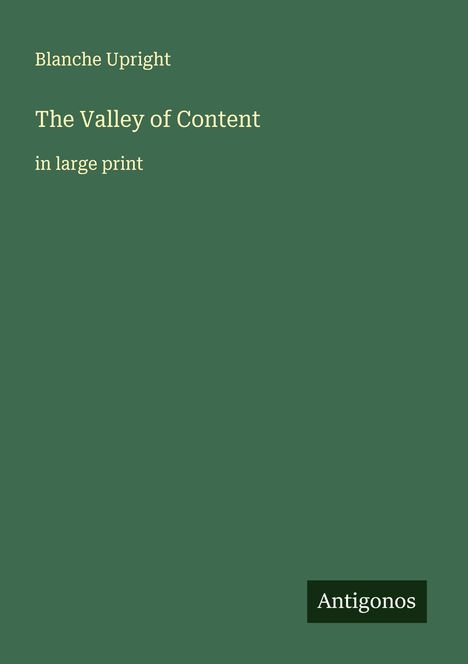 Blanche Upright: The Valley of Content, Buch