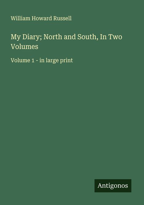 William Howard Russell: My Diary; North and South, In Two Volumes, Buch