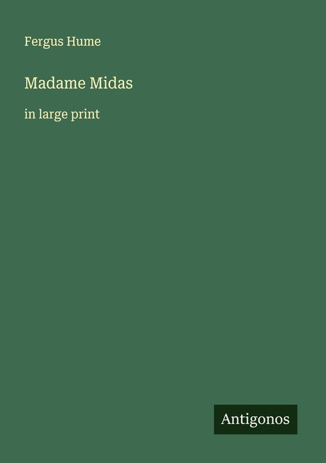 Fergus Hume: Madame Midas, Buch