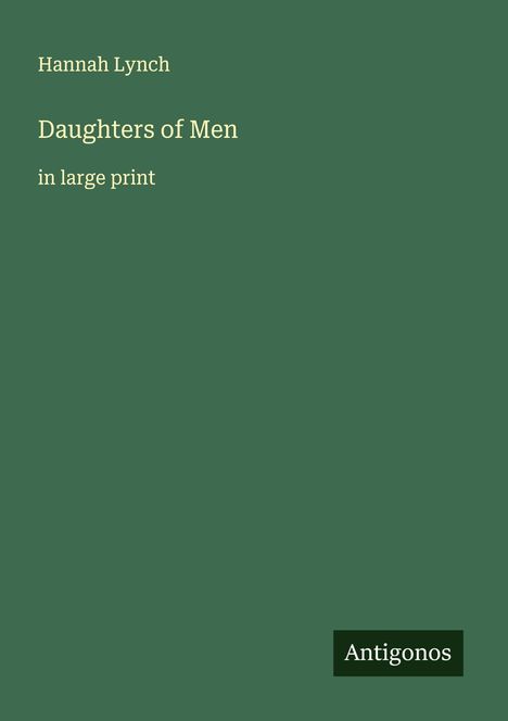 Hannah Lynch: Daughters of Men, Buch