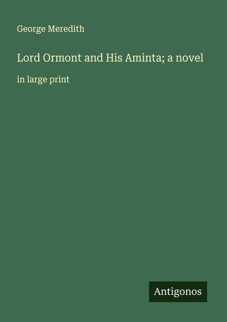 George Meredith: Lord Ormont and His Aminta; a novel, Buch