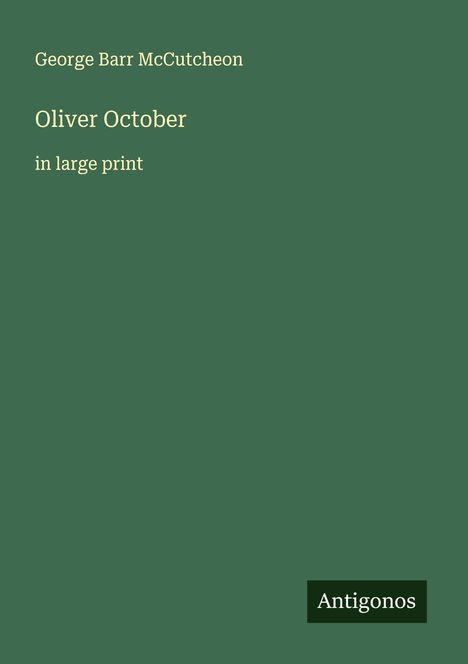 George Barr Mccutcheon: Oliver October, Buch