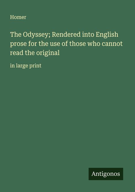 Homer: The Odyssey; Rendered into English prose for the use of those who cannot read the original, Buch