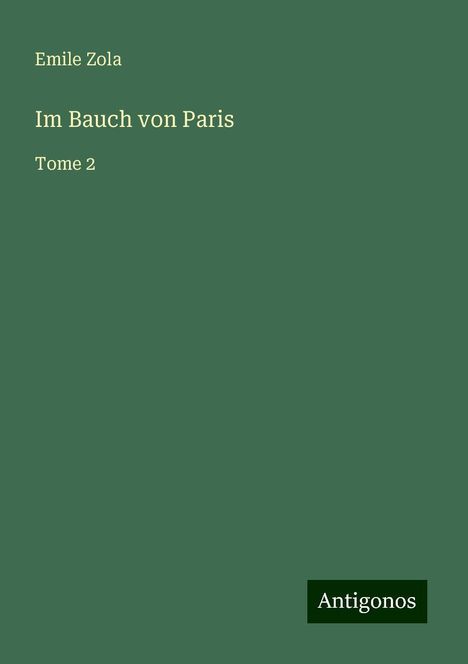 Emile Zola: Im Bauch von Paris, Buch