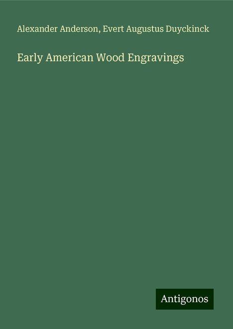 Alexander Anderson: Early American Wood Engravings, Buch