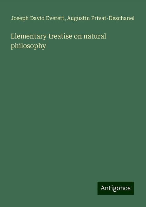 Joseph David Everett: Elementary treatise on natural philosophy, Buch