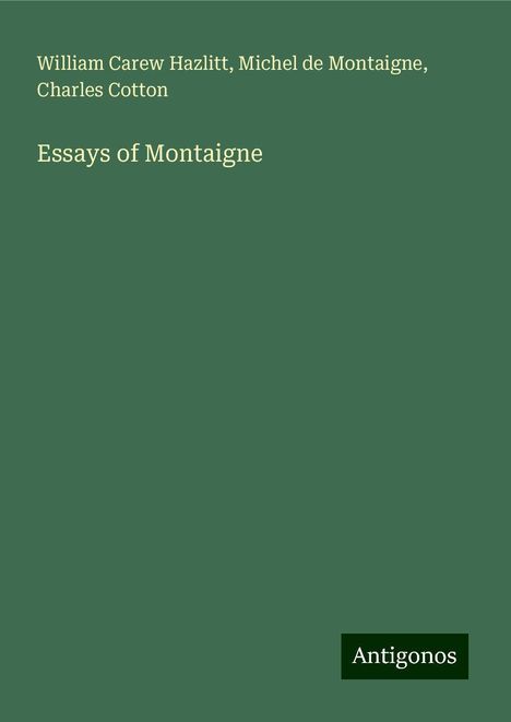 William Carew Hazlitt: Essays of Montaigne, Buch