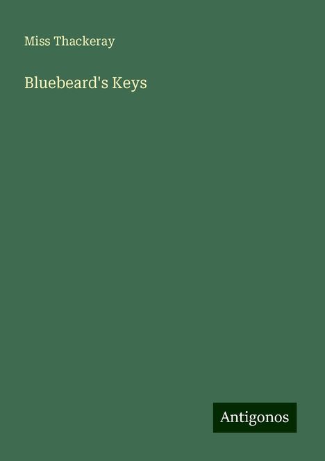 Miss Thackeray: Bluebeard's Keys, Buch