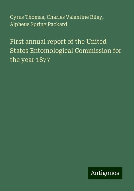 Cyrus Thomas: First annual report of the United States Entomological Commission for the year 1877, Buch