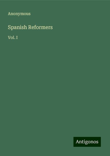 Anonymous: Spanish Reformers, Buch