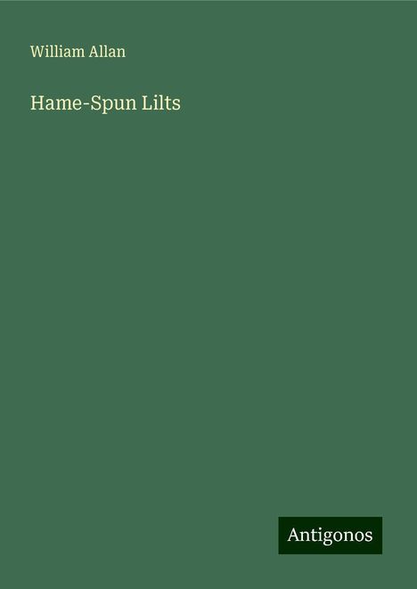 William Allan: Hame-Spun Lilts, Buch