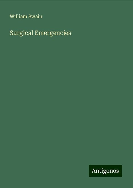 William Swain: Surgical Emergencies, Buch