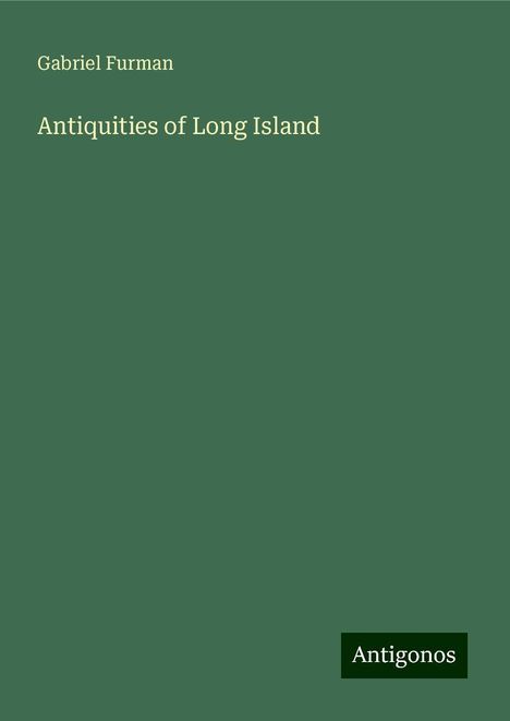 Gabriel Furman: Antiquities of Long Island, Buch