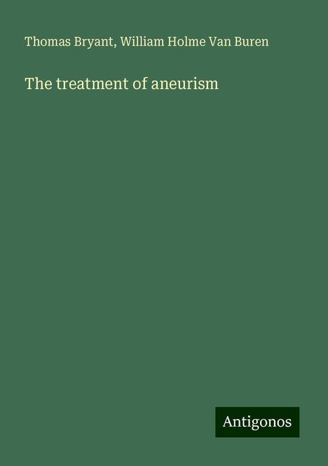 Thomas Bryant: The treatment of aneurism, Buch