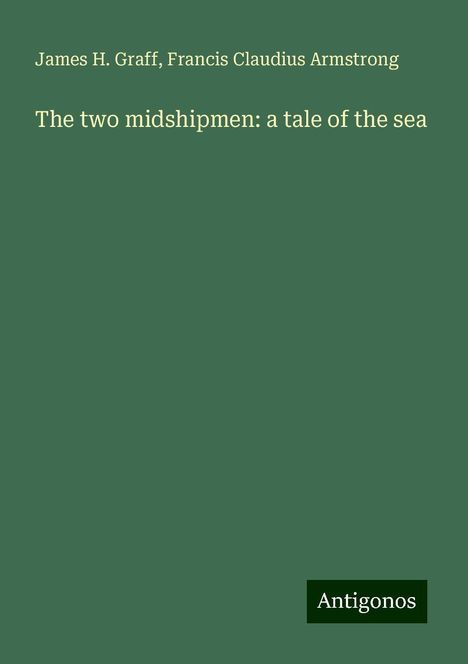 James H. Graff: The two midshipmen: a tale of the sea, Buch