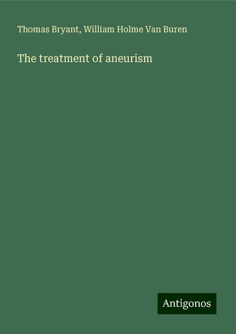 Thomas Bryant: The treatment of aneurism, Buch