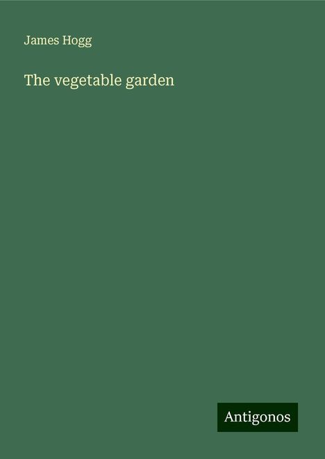 James Hogg: The vegetable garden, Buch