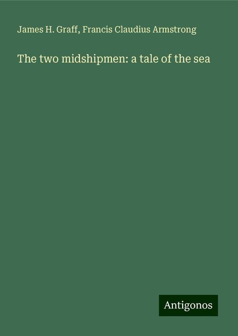 James H. Graff: The two midshipmen: a tale of the sea, Buch