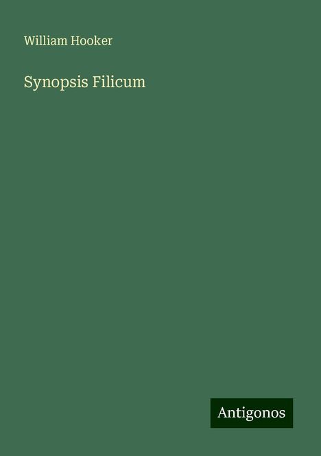 William Hooker: Synopsis Filicum, Buch