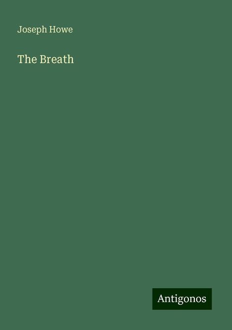 Joseph Howe: The Breath, Buch