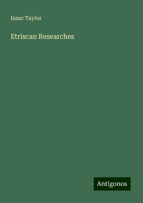 Isaac Taylor: Etriscan Researches, Buch