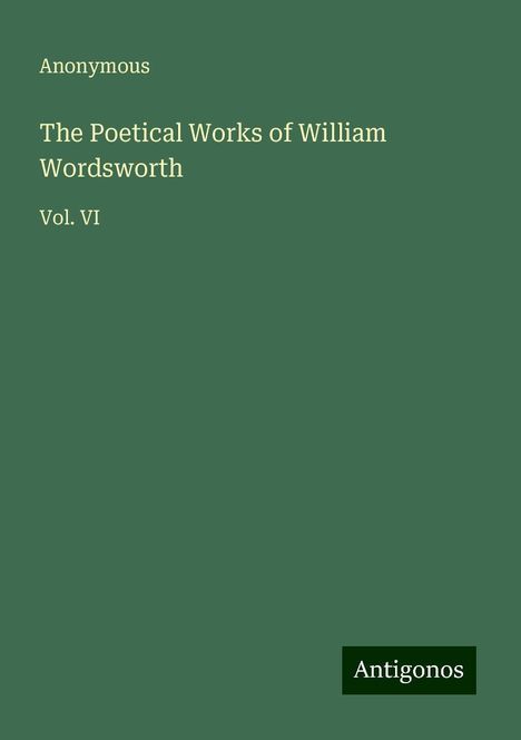 Anonymous: The Poetical Works of William Wordsworth, Buch