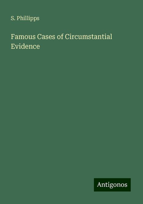 S. Phillipps: Famous Cases of Circumstantial Evidence, Buch