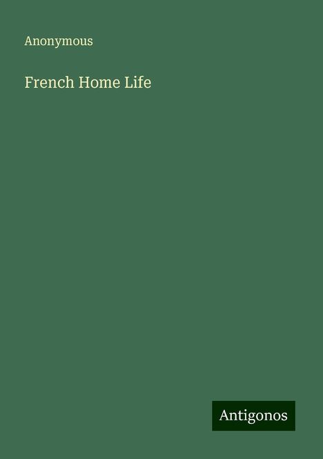 Anonymous: French Home Life, Buch