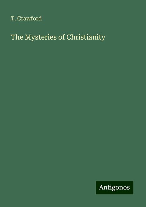 T. Crawford: The Mysteries of Christianity, Buch