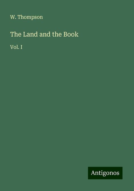 W. Thompson: The Land and the Book, Buch