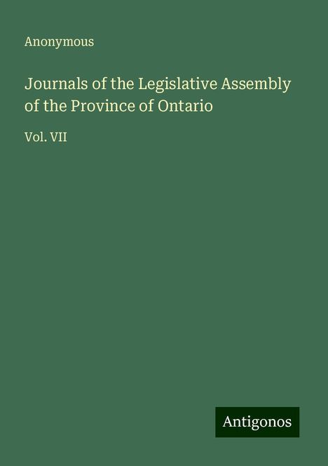 Anonymous: Journals of the Legislative Assembly of the Province of Ontario, Buch