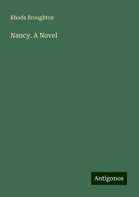 Rhoda Broughton: Nancy. A Novel, Buch