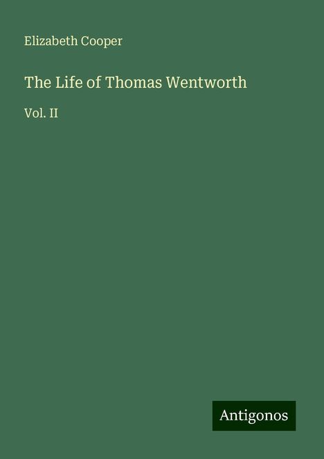 Elizabeth Cooper: The Life of Thomas Wentworth, Buch