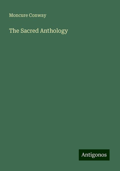 Moncure Conway: The Sacred Anthology, Buch