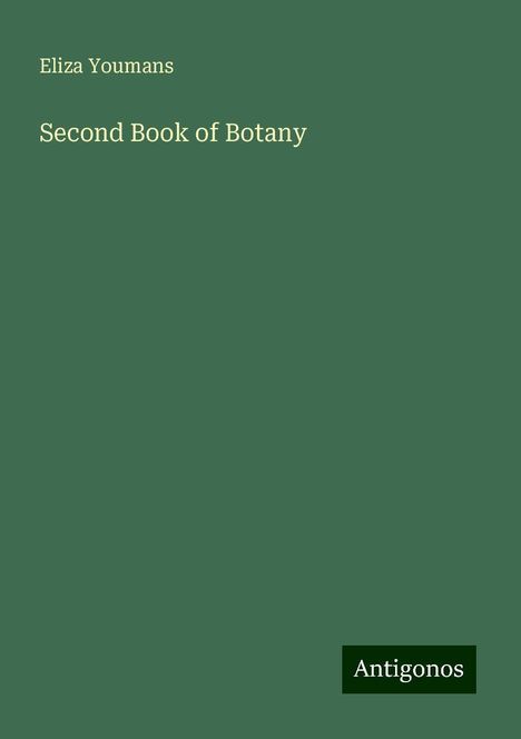 Eliza Youmans: Second Book of Botany, Buch