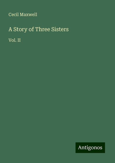 Cecil Maxwell: A Story of Three Sisters, Buch